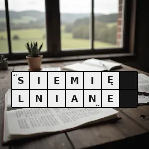 Hasło krzyżówkowe nasiona lnu zwyczajnego nazywane tak gdy są używane jako zielarski środek leczniczy - siemię lniane – rozwiązanie, synonimy, podpowiedzi i definicje krzyżówkowe